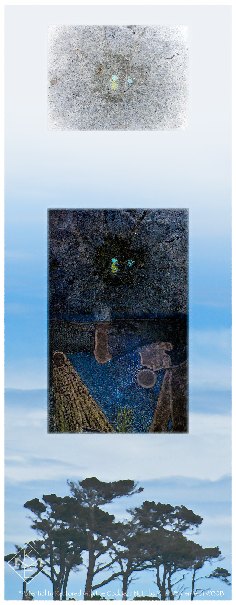 The tall composite rectangle shaped painting begins with a background of cypress treetops at the base and cloudy blue sky rising upward into a transition to foggy white at the top. On this cloudy sky is a photo of a smashed robin's egg onto cement at the top, and space beneath. Below is a joined set of two images, the top is a version of the same smashed egg image that has been altered to resemble a starry burst of energy in the night sky. Just below is an image of the Goddess Nut facing the earth below. Her thoughts are toward Earth, the Moon is at her lips, and the Sun streams rays of light to earth from her hips. At the meeting edge of the night sky image above, where her back touches, is a soft transition with an overlaying Scarab symbol of transformation and renewal overlapping both images.