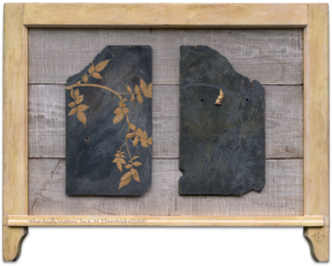 A diptych of etched and painted weathered slate tiles, has gold leaf imagery of cocoon and leafy branch, with treatment reversed on each slate. Slates are positioned side by side on recycled barn wood backing within a used wooden window frame that has been gold leafed.